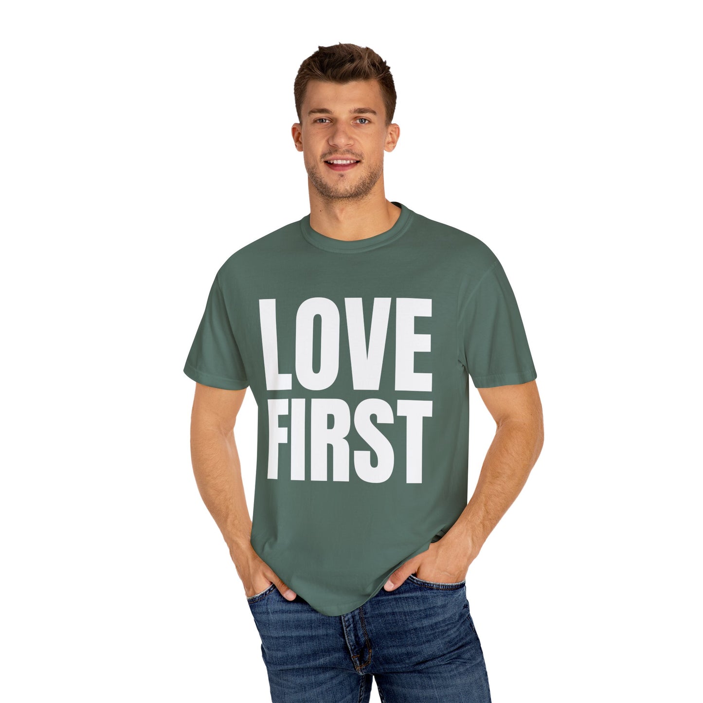 LOVE FIRST (block) - Garment-Dyed Unisex T-Shirt, Vintage Style Tee, Casual Wear, Gift for Him/Her, Customizable Shirt