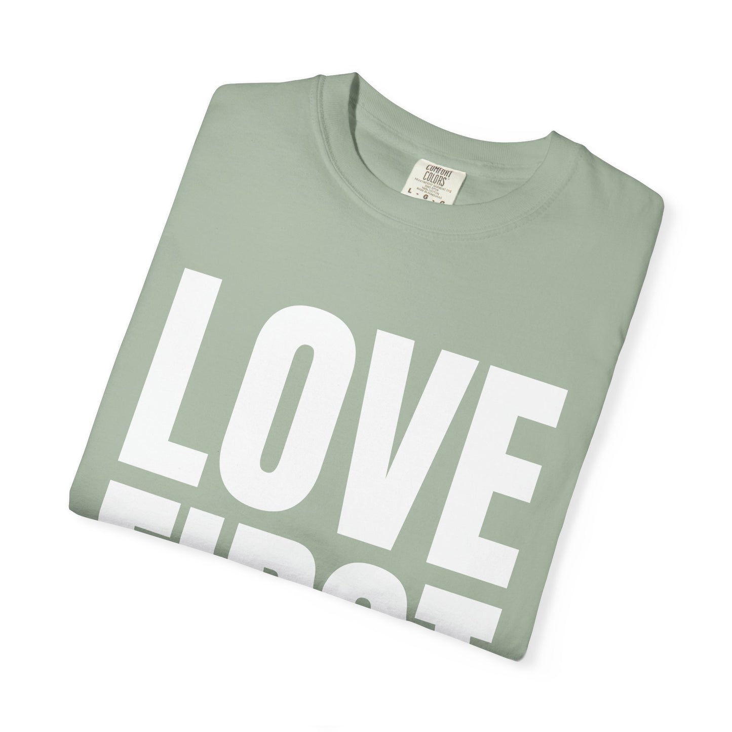 LOVE FIRST (block) - Garment-Dyed Unisex T-Shirt, Vintage Style Tee, Casual Wear, Gift for Him/Her, Customizable Shirt