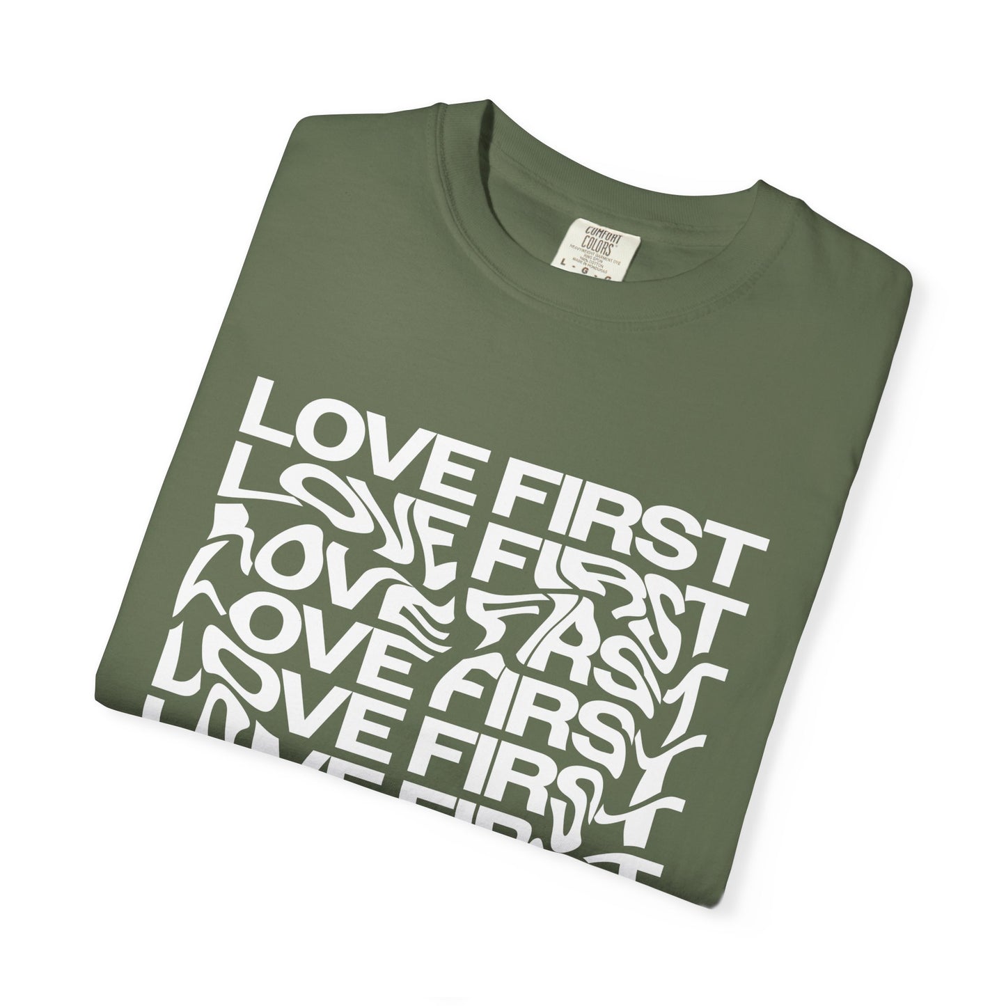 LOVE FIRST - Garment-Dyed Unisex T-Shirt, Vintage Style Tee, Casual Wear, Gift for Him/Her, Customizable Shirt