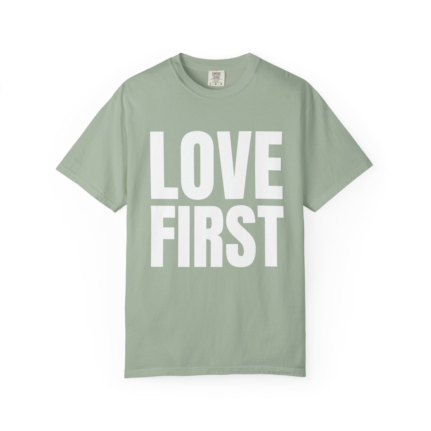 LOVE FIRST (block) - Garment-Dyed Unisex T-Shirt, Vintage Style Tee, Casual Wear, Gift for Him/Her, Customizable Shirt