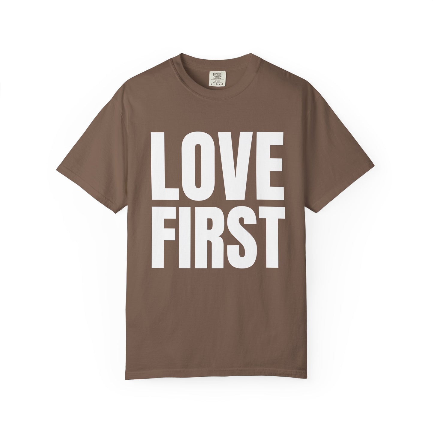 LOVE FIRST (block) - Garment-Dyed Unisex T-Shirt, Vintage Style Tee, Casual Wear, Gift for Him/Her, Customizable Shirt