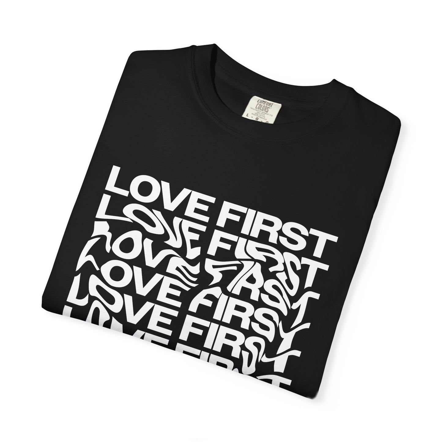 LOVE FIRST - Garment-Dyed Unisex T-Shirt, Vintage Style Tee, Casual Wear, Gift for Him/Her, Customizable Shirt