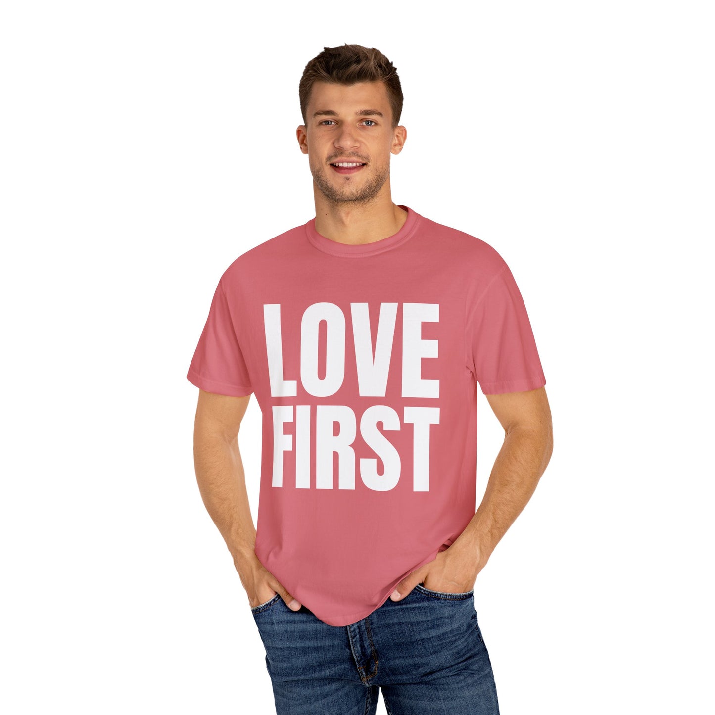 LOVE FIRST (block) - Garment-Dyed Unisex T-Shirt, Vintage Style Tee, Casual Wear, Gift for Him/Her, Customizable Shirt