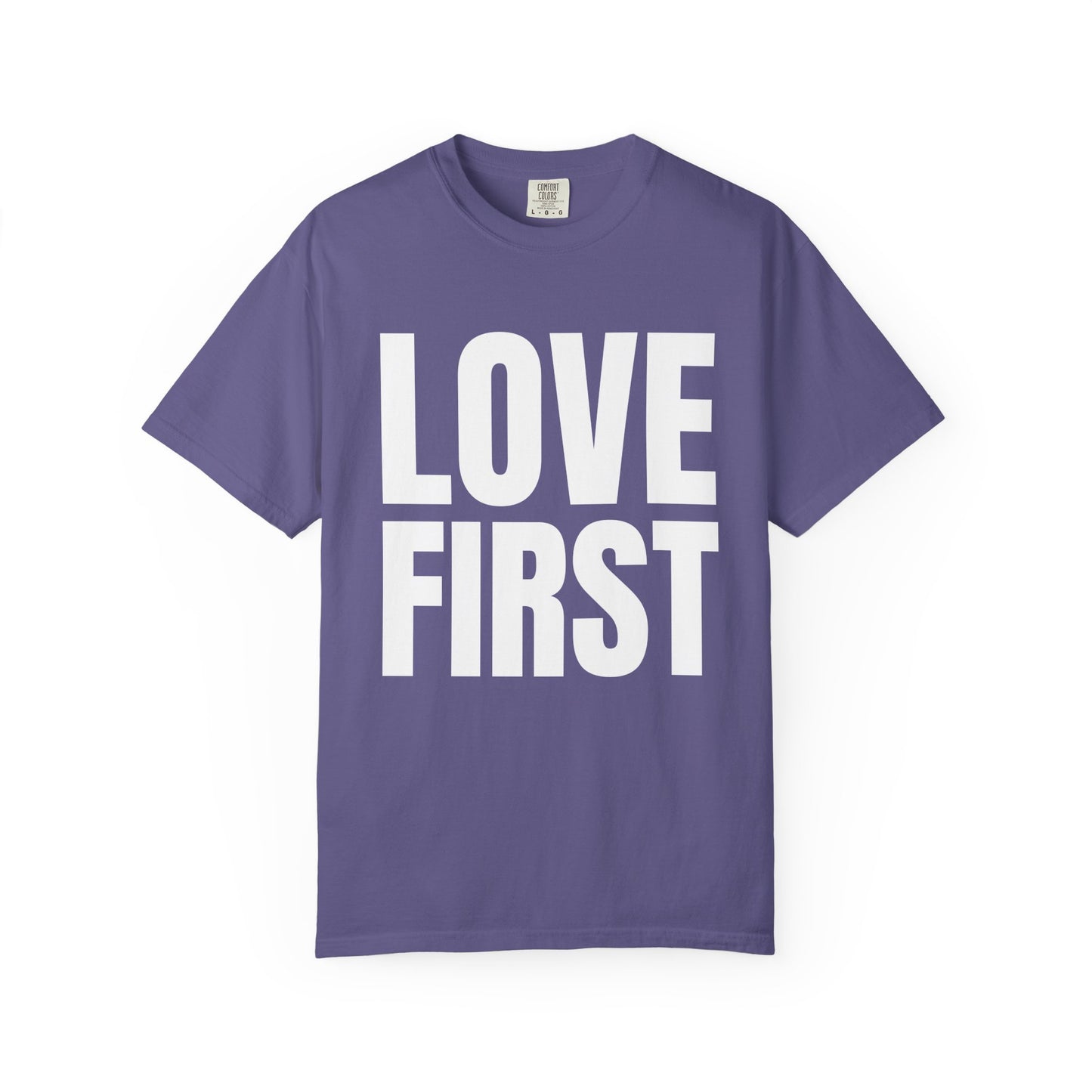LOVE FIRST (block) - Garment-Dyed Unisex T-Shirt, Vintage Style Tee, Casual Wear, Gift for Him/Her, Customizable Shirt