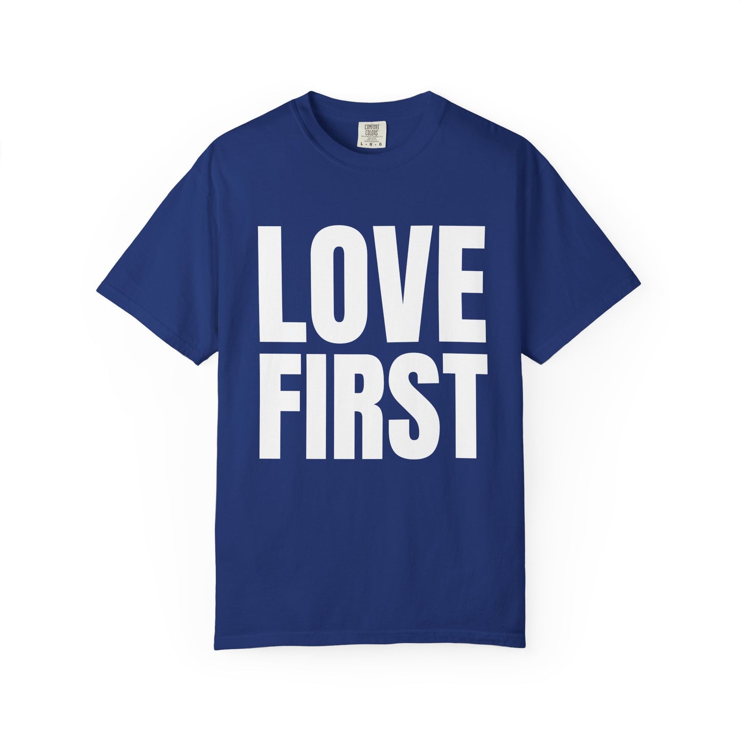 LOVE FIRST (block) - Garment-Dyed Unisex T-Shirt, Vintage Style Tee, Casual Wear, Gift for Him/Her, Customizable Shirt