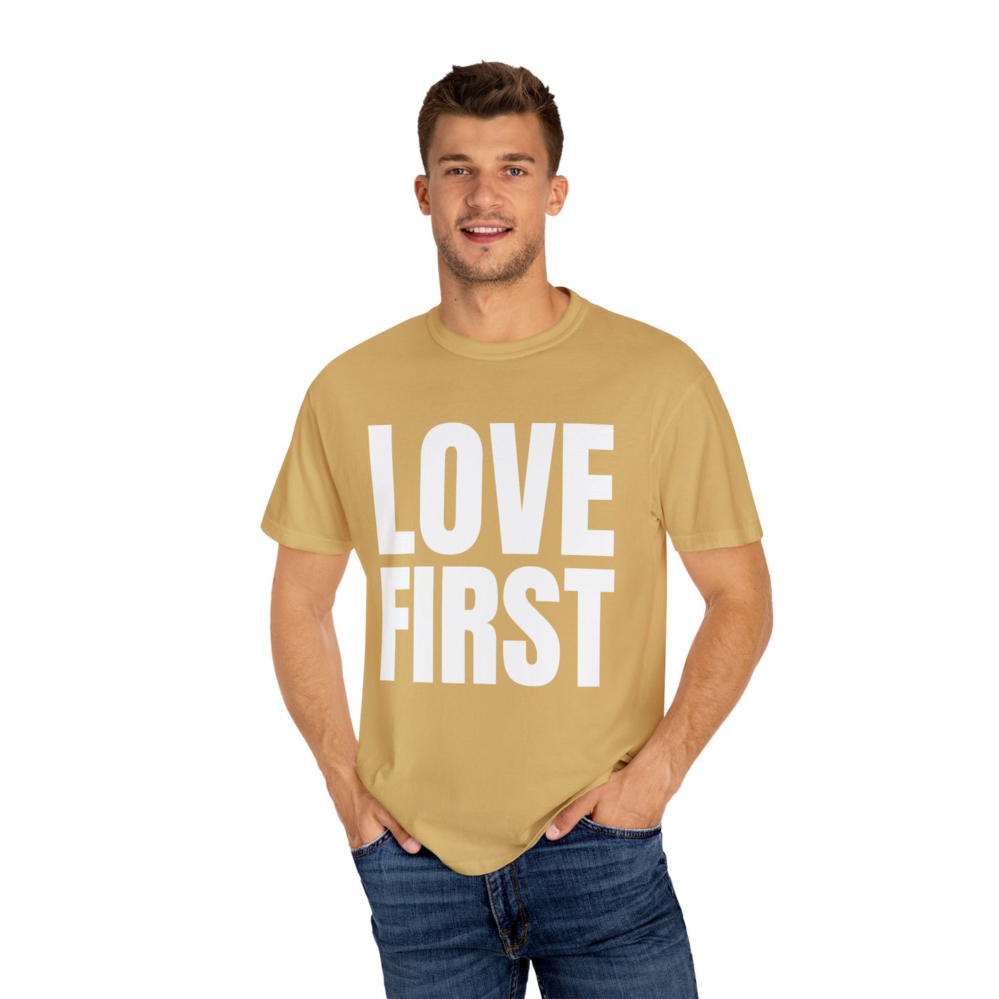 LOVE FIRST (block) - Garment-Dyed Unisex T-Shirt, Vintage Style Tee, Casual Wear, Gift for Him/Her, Customizable Shirt