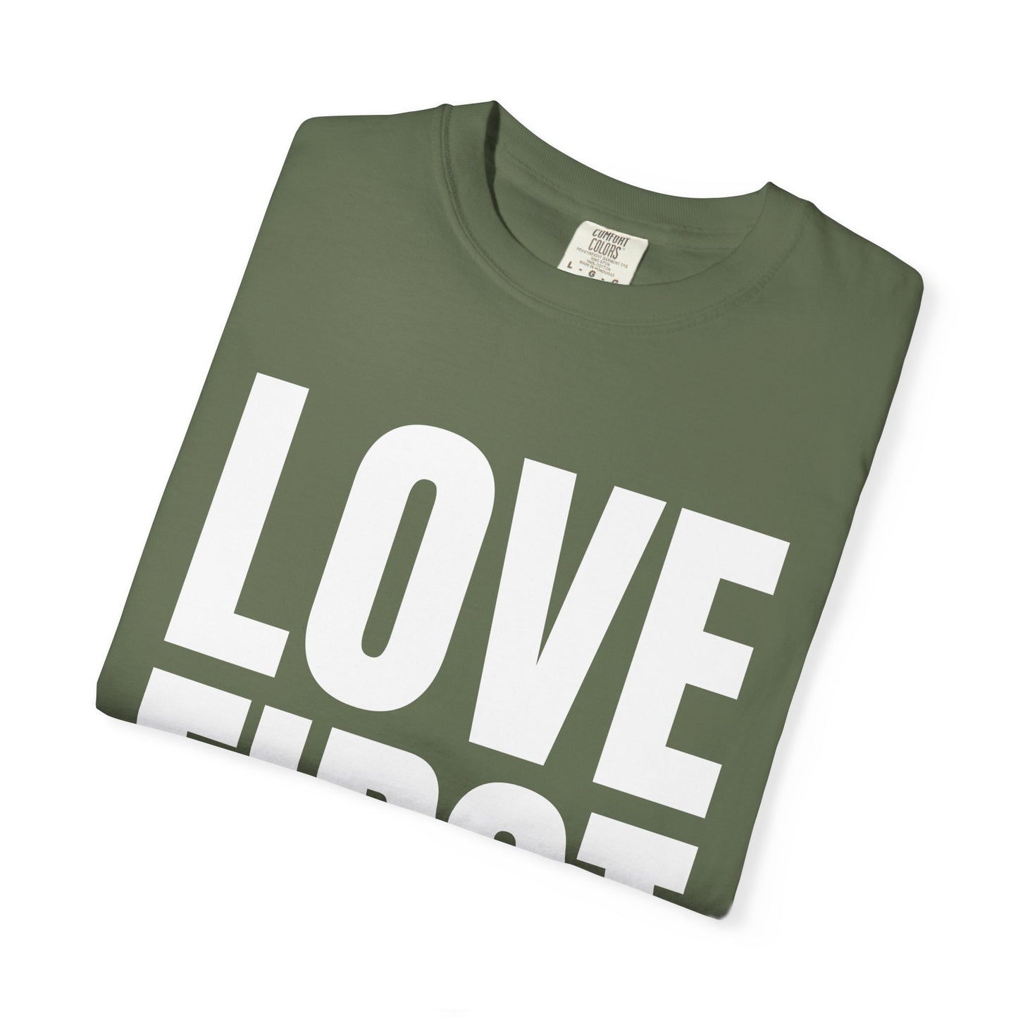 LOVE FIRST (block) - Garment-Dyed Unisex T-Shirt, Vintage Style Tee, Casual Wear, Gift for Him/Her, Customizable Shirt