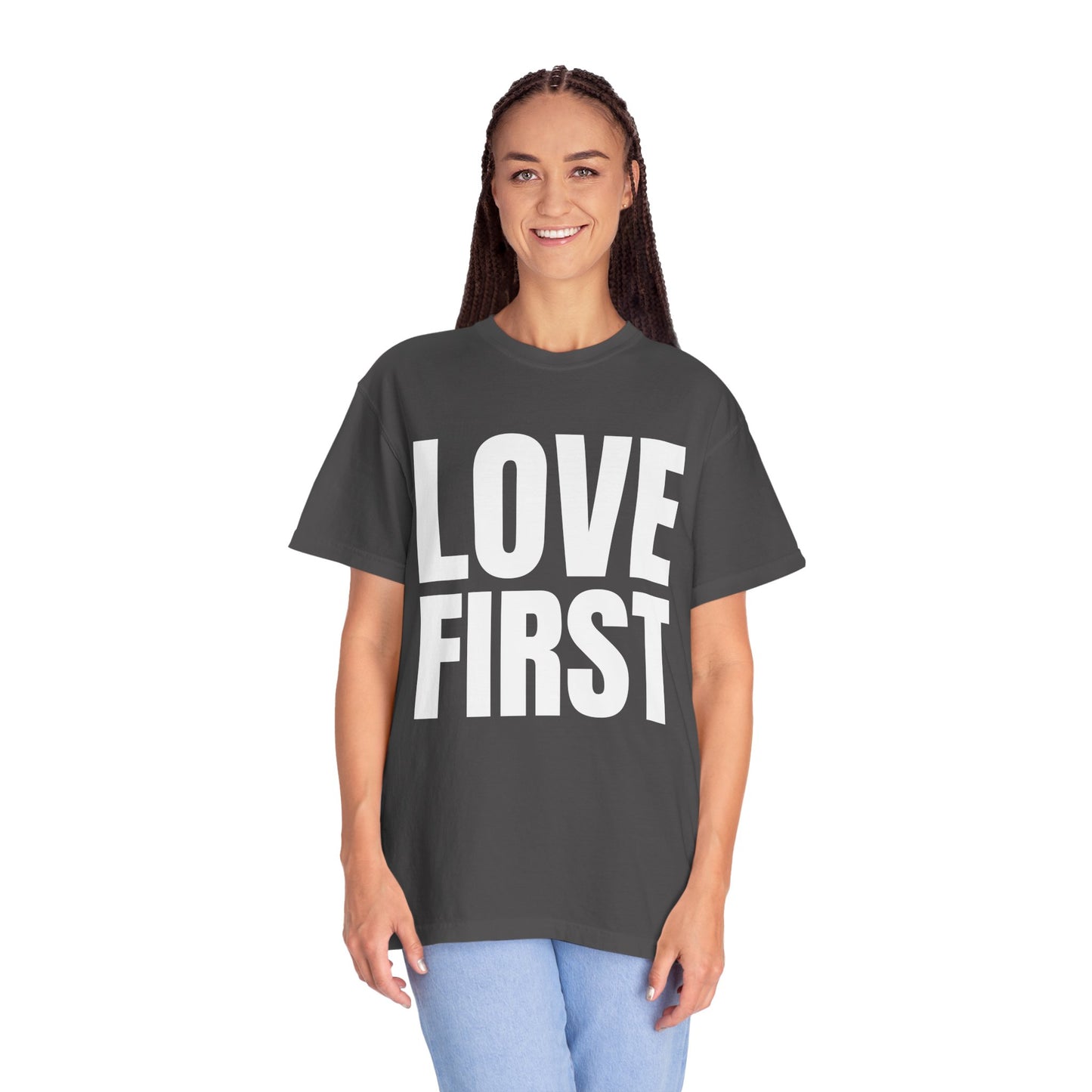 LOVE FIRST (block) - Garment-Dyed Unisex T-Shirt, Vintage Style Tee, Casual Wear, Gift for Him/Her, Customizable Shirt