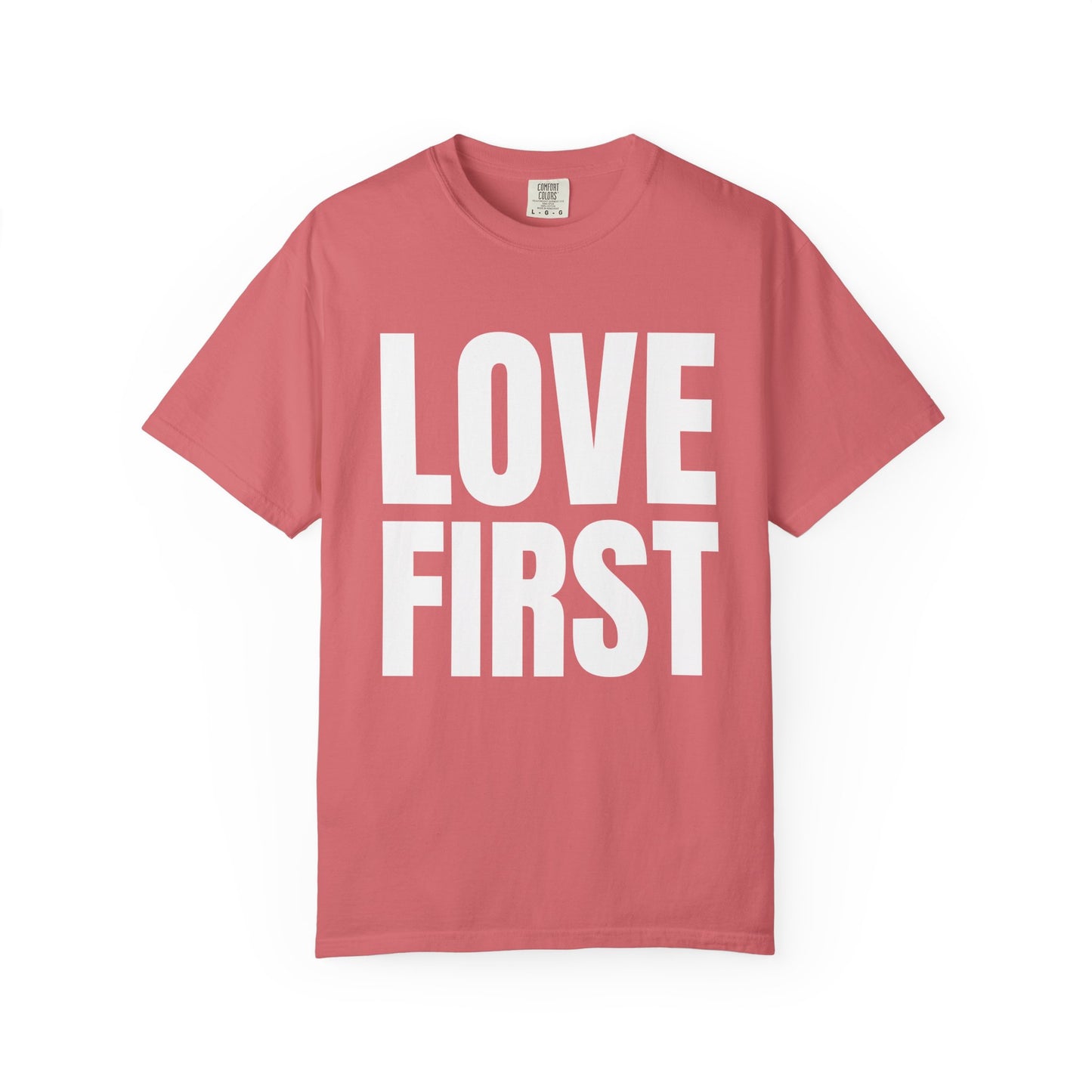 LOVE FIRST (block) - Garment-Dyed Unisex T-Shirt, Vintage Style Tee, Casual Wear, Gift for Him/Her, Customizable Shirt
