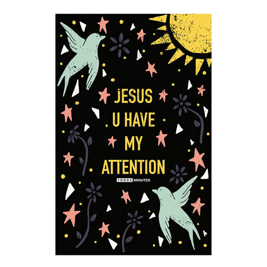 Poster - Jesus, You Have My Attention
