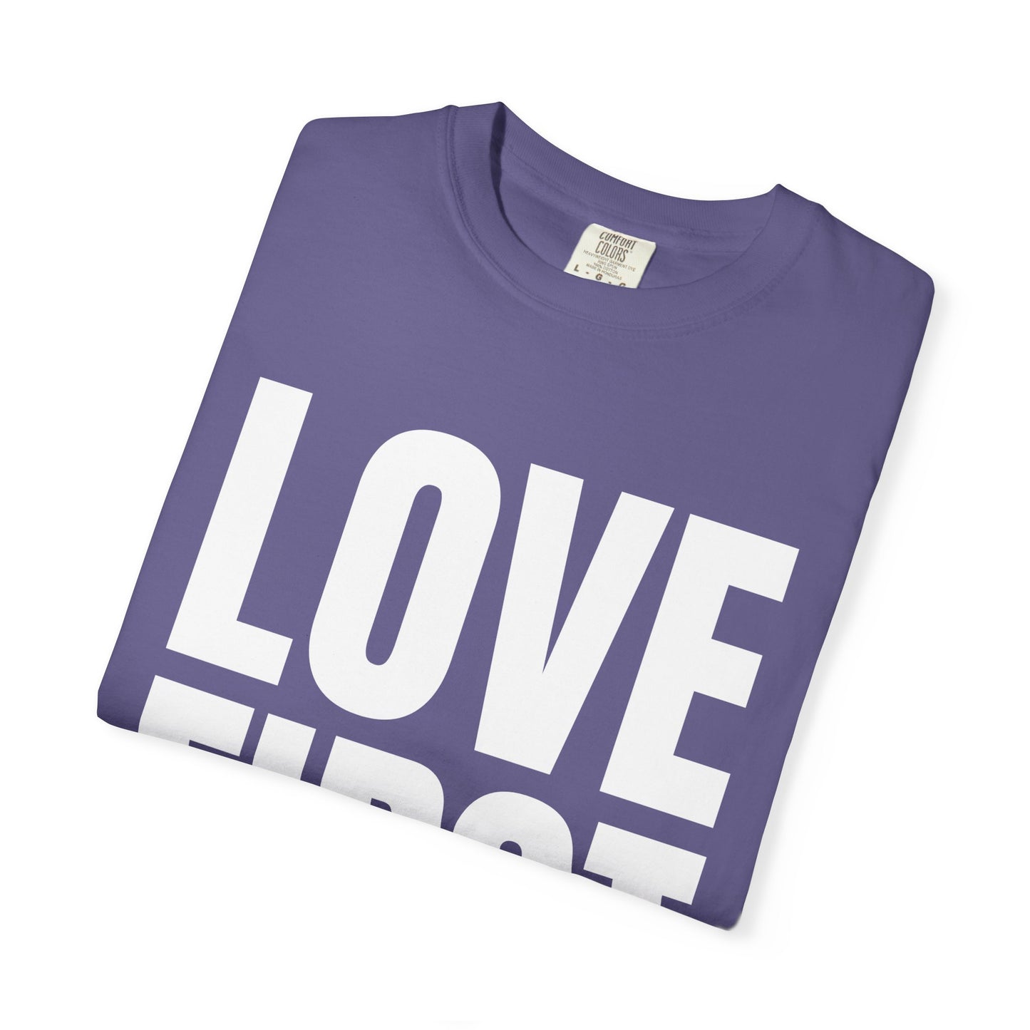 LOVE FIRST (block) - Garment-Dyed Unisex T-Shirt, Vintage Style Tee, Casual Wear, Gift for Him/Her, Customizable Shirt