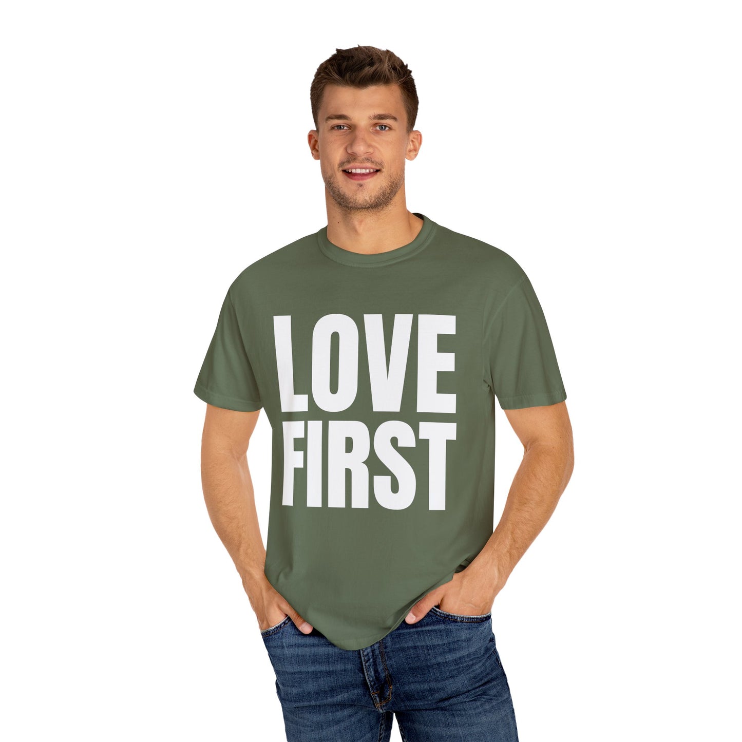 LOVE FIRST (block) - Garment-Dyed Unisex T-Shirt, Vintage Style Tee, Casual Wear, Gift for Him/Her, Customizable Shirt