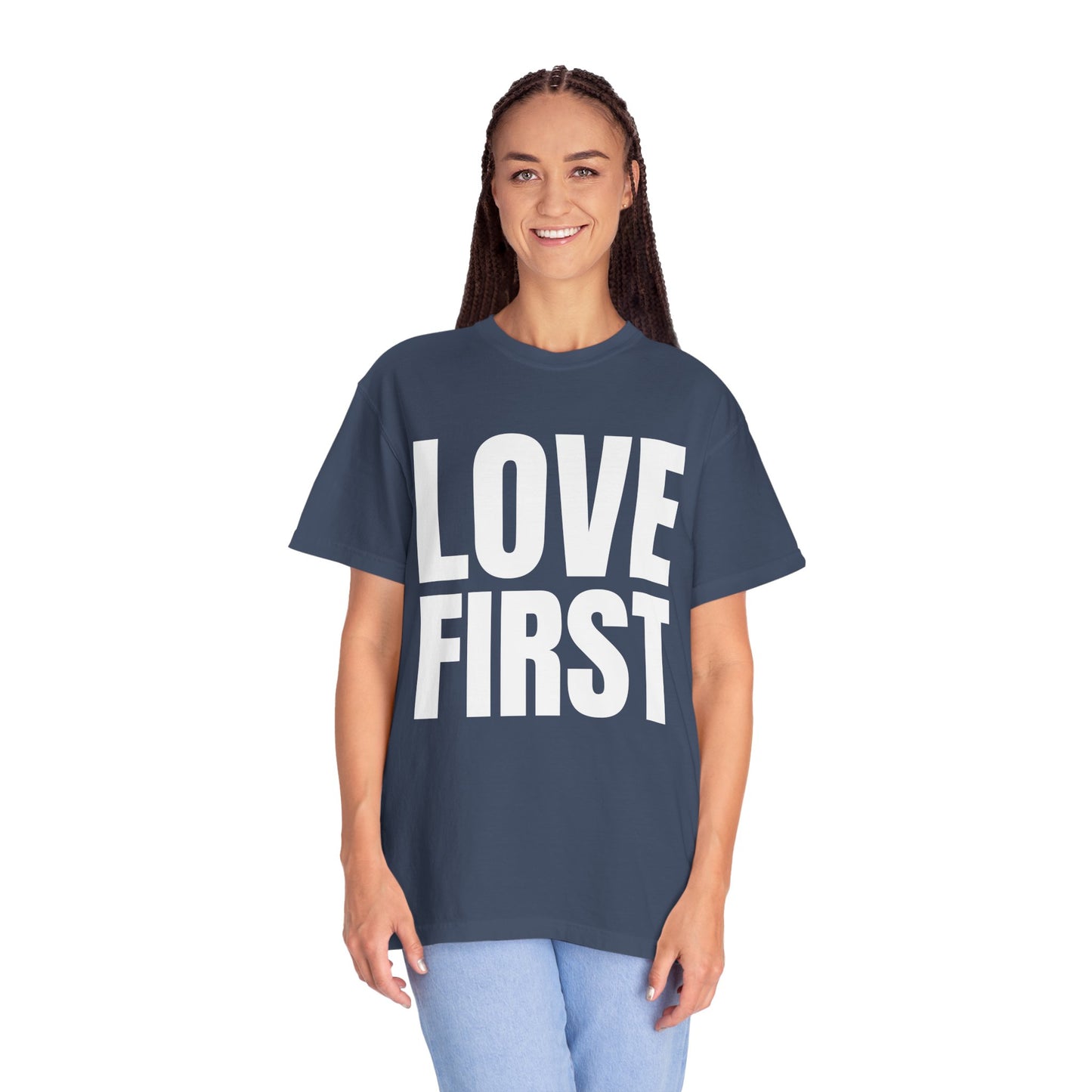 LOVE FIRST (block) - Garment-Dyed Unisex T-Shirt, Vintage Style Tee, Casual Wear, Gift for Him/Her, Customizable Shirt