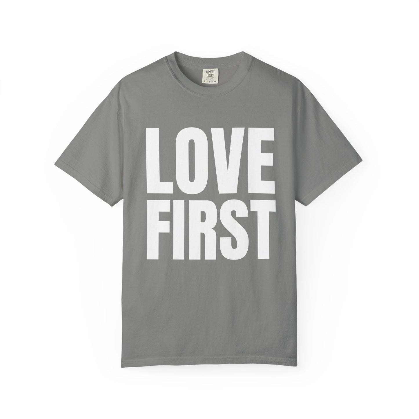LOVE FIRST (block) - Garment-Dyed Unisex T-Shirt, Vintage Style Tee, Casual Wear, Gift for Him/Her, Customizable Shirt