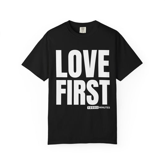 LOVE FIRST (block) - Vintage Garment-Dyed Unisex T-Shirt w/ mulitple color options