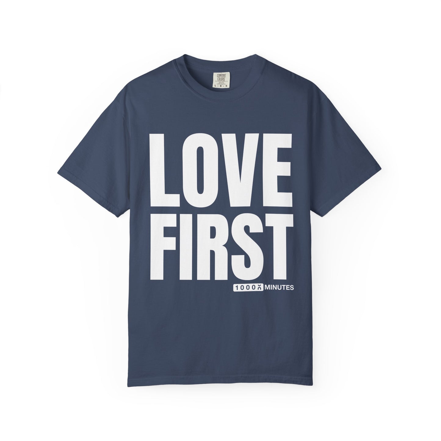 LOVE FIRST (block) - Vintage Garment-Dyed Unisex T-Shirt w/ mulitple color options