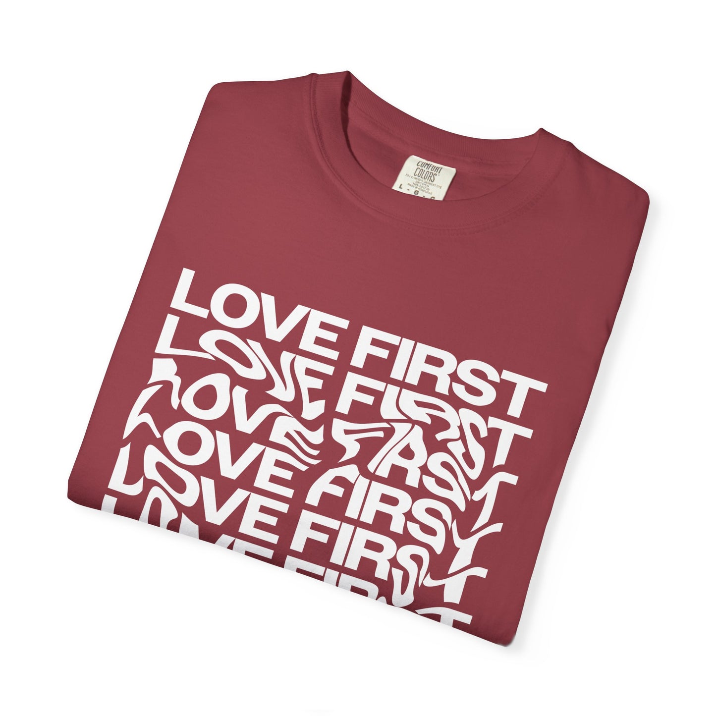 LOVE FIRST - Garment-Dyed Unisex T-Shirt, Vintage Style Tee, Casual Wear, Gift for Him/Her, Customizable Shirt