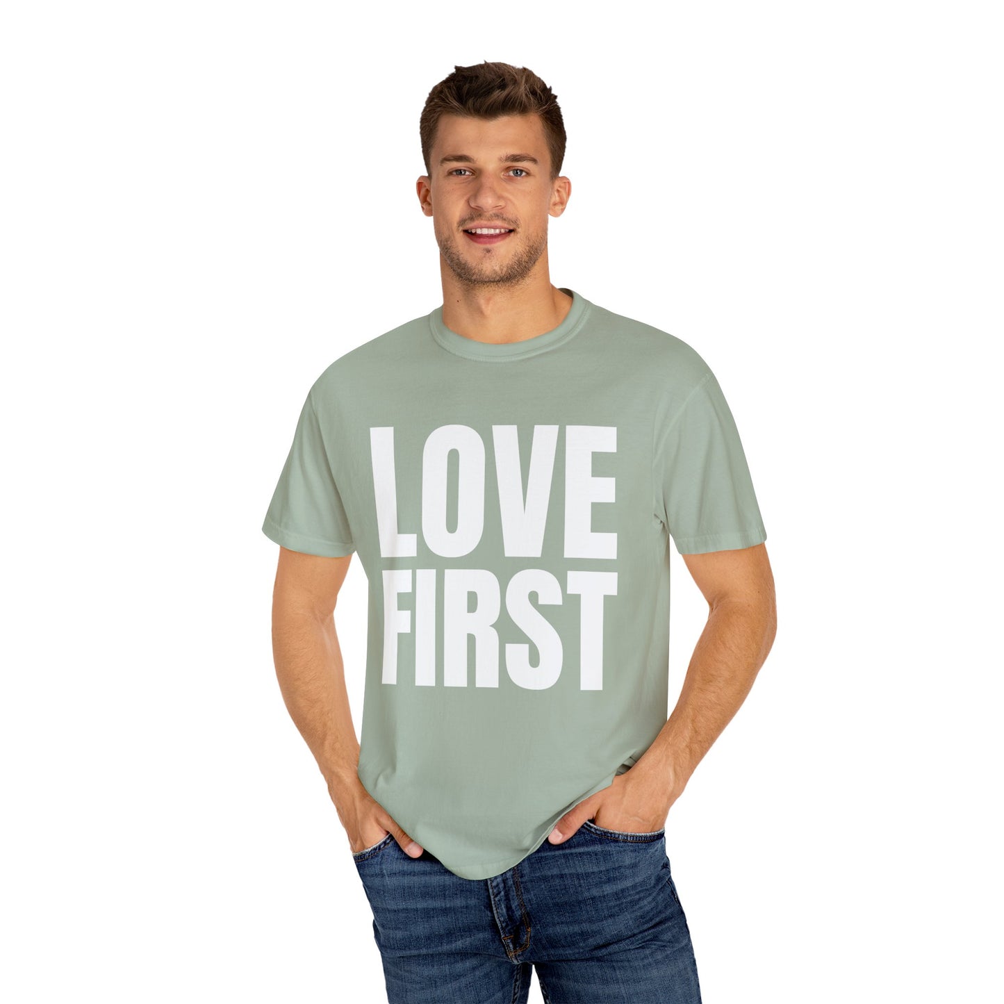 LOVE FIRST (block) - Garment-Dyed Unisex T-Shirt, Vintage Style Tee, Casual Wear, Gift for Him/Her, Customizable Shirt