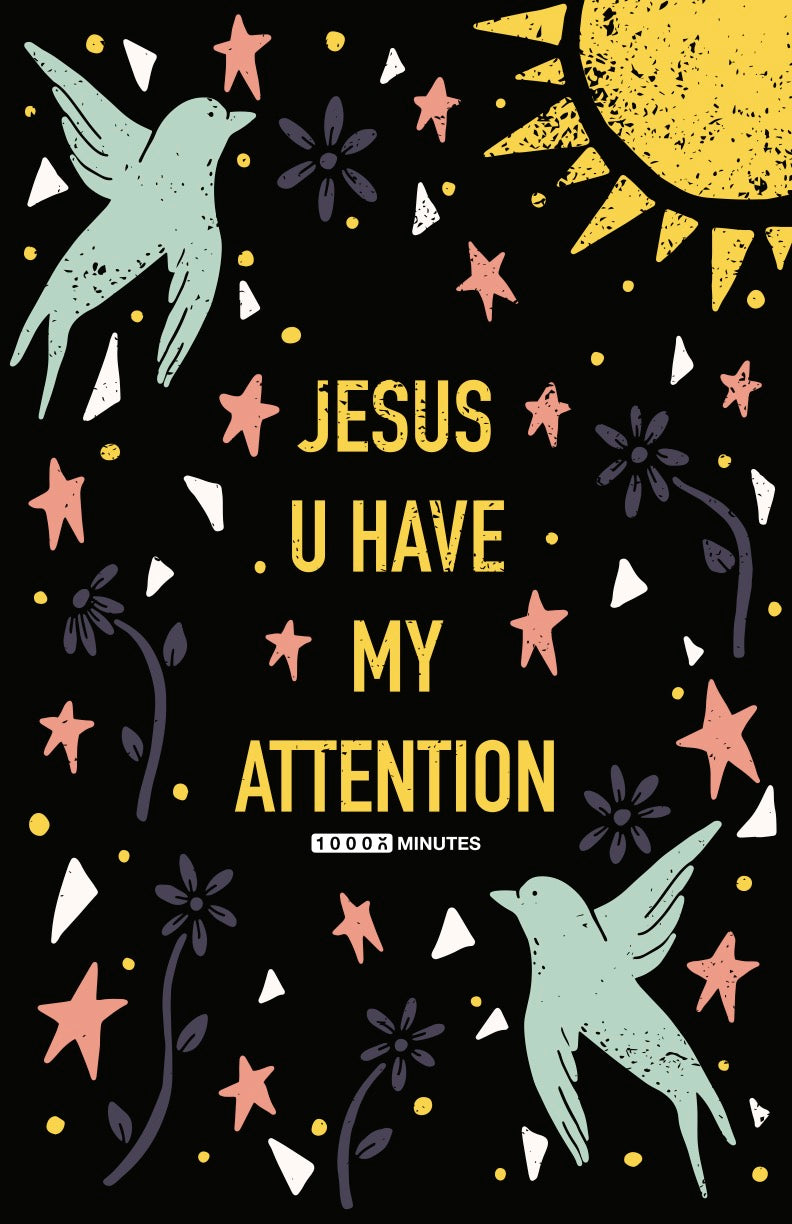 Poster - Jesus, You Have My Attention